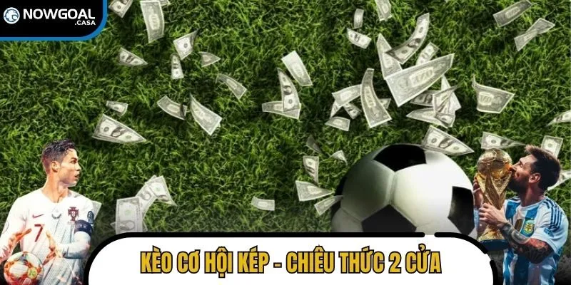 Kèo cơ hội kép